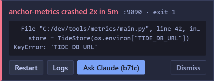 Toast: anchor-metrics crashed 2 times in 5 minutes, exit 1, with a KeyError traceback and buttons Restart, Logs, Ask Claude and Dismiss